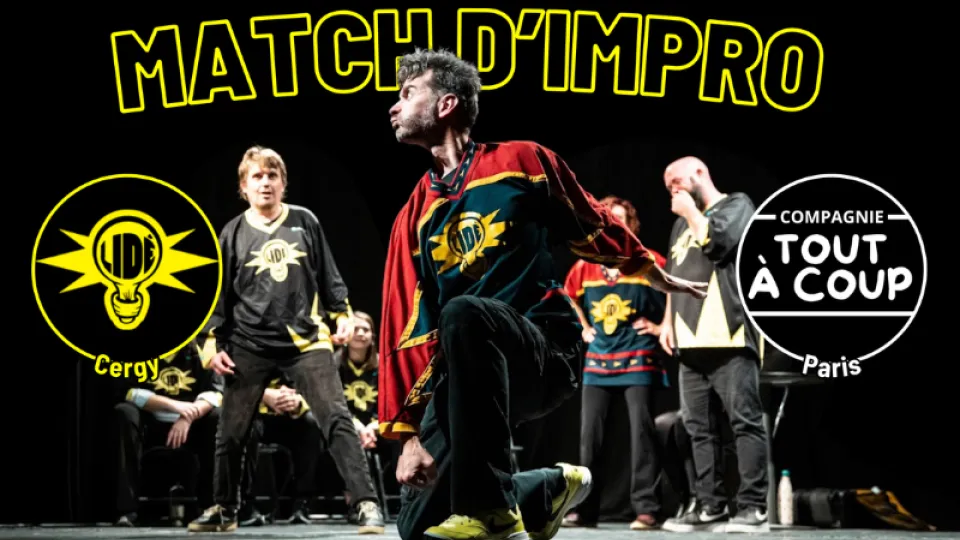 4 personnes sont sur scène en train de réaliser une improvisation. Il y a un titre "Match d'impro" en haut en contour jaune
